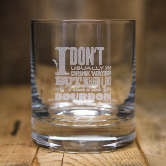 "I Don't Usually Drink Water" Rocks Glass